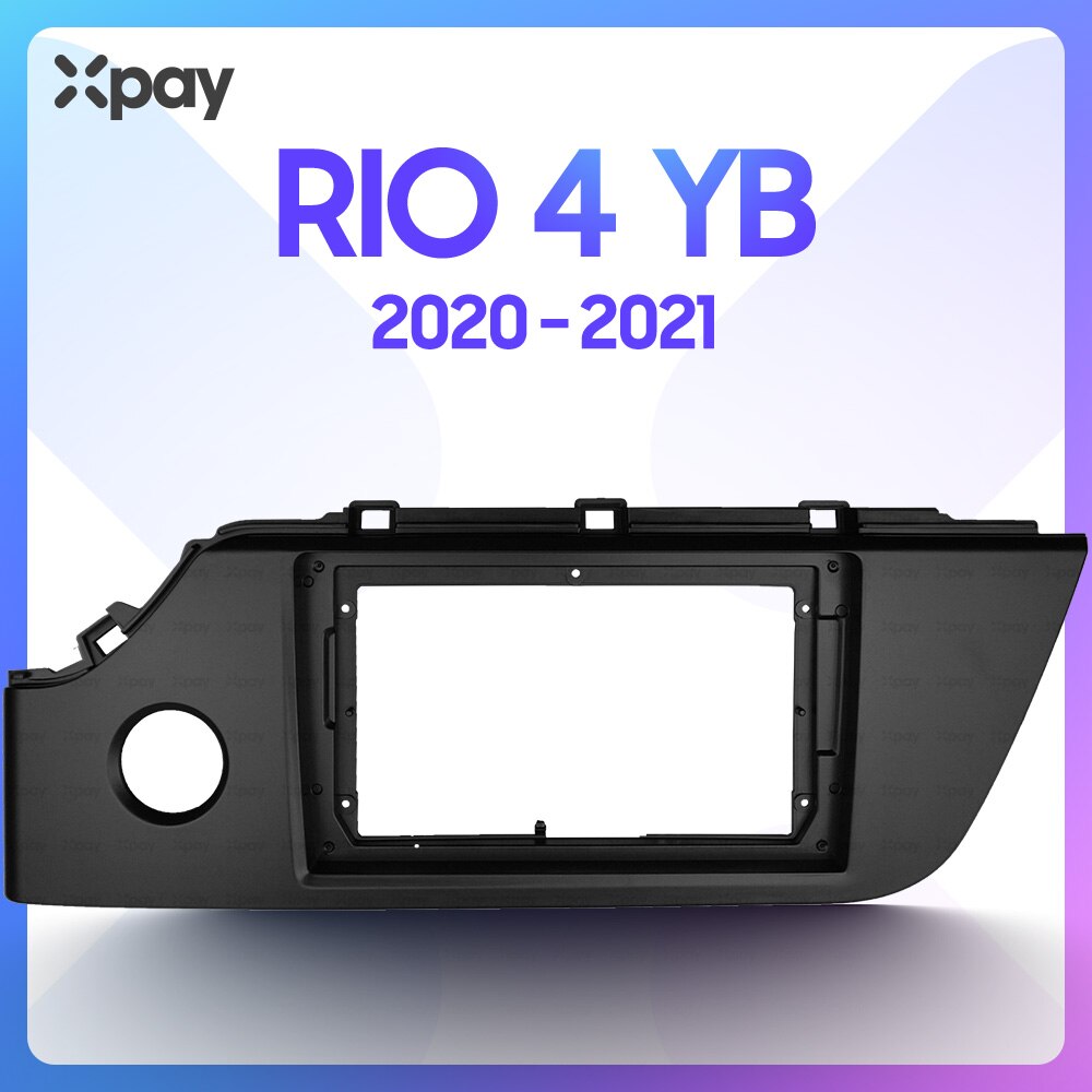 XPAY 9-zoll 2Lärm Auto Radio Armaturenbrett Für KIA RIO 4 YB Gps Stereo Tafel für Montage Auto Tafel Dual Lärm DVD rahmen