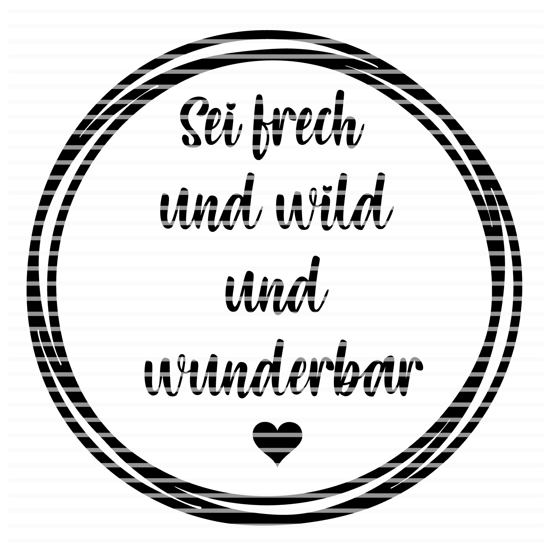 Plotterdatei Löwenjunges Sei frech und wild und wunderbar Private Lizenz