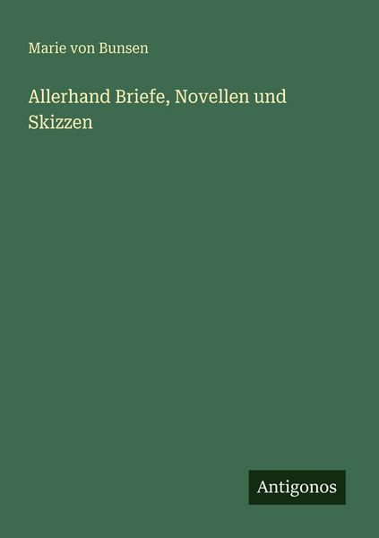 Allerhand Briefe, Novellen und Skizzen