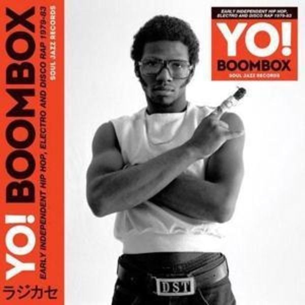 YO! BOOMBOX: Hip Hop,Electro,Disco Rap 1979-83