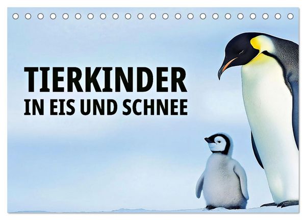 Tierkinder in Eis und Schnee (Tischkalender 2026 DIN A5 quer), CALVENDO Monatskalender