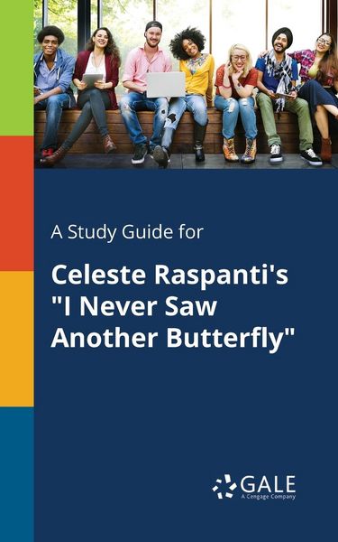 A Study Guide for Celeste Raspanti's 'I Never Saw Another Butterfly'