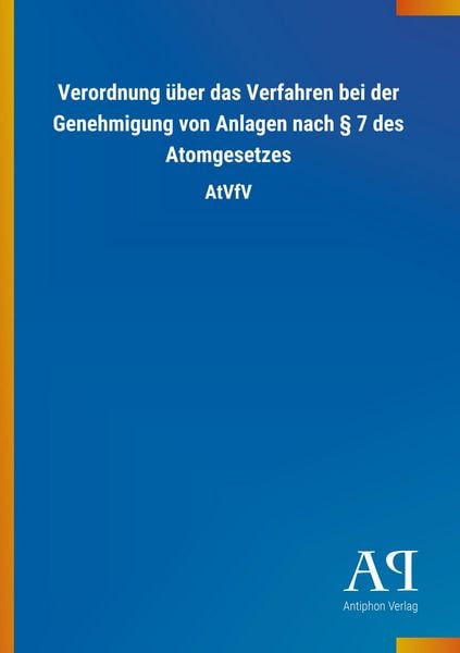 Verordnung über das Verfahren bei der Genehmigung von Anlage