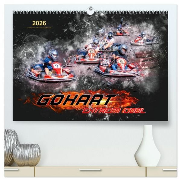 GoKart - extrem cool (hochwertiger Premium Wandkalender 2026 DIN A2 quer), Kunstdruck in Hochglanz