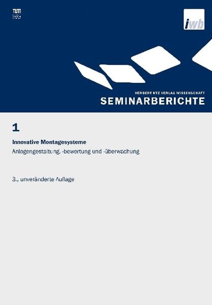 Innovative Montagesysteme – Anlagengestaltung, -bewertung und -überwachung