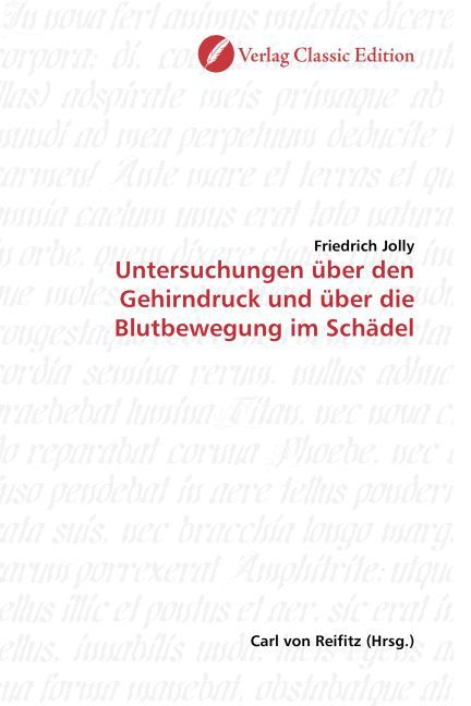Jolly, F: Untersuchungen über den Gehirndruck und über die B