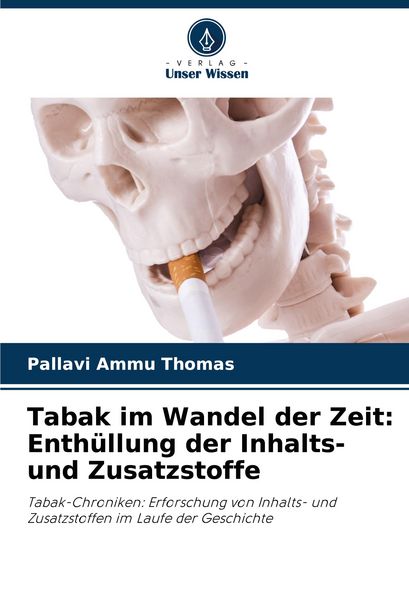 Tabak im Wandel der Zeit: Enthüllung der Inhalts- und Zusatzstoffe