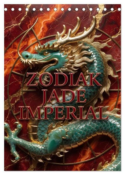 ZODIAK JADE IMPERIAL (Tischkalender 2027 DIN A5 hoch), CALVENDO Monatskalender