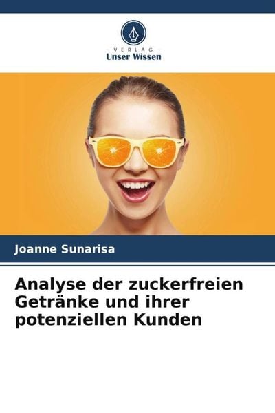 Analyse der zuckerfreien Getränke und ihrer potenziellen Kunden