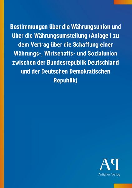 Bestimmungen über die Währungsunion und über die Währungsums