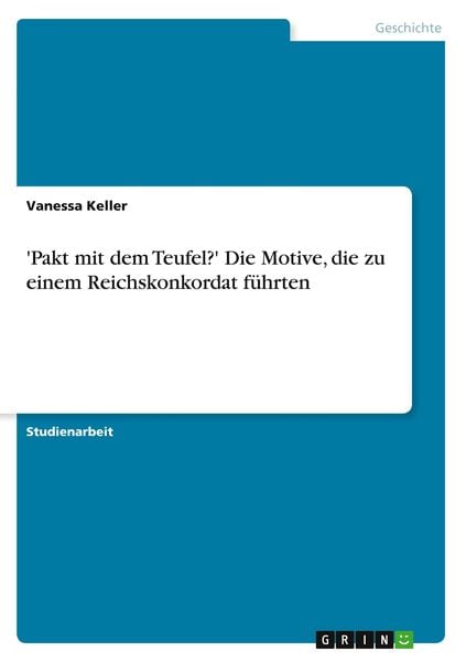'Pakt mit dem Teufel?' Die Motive, die zu einem Reichskonkordat führten