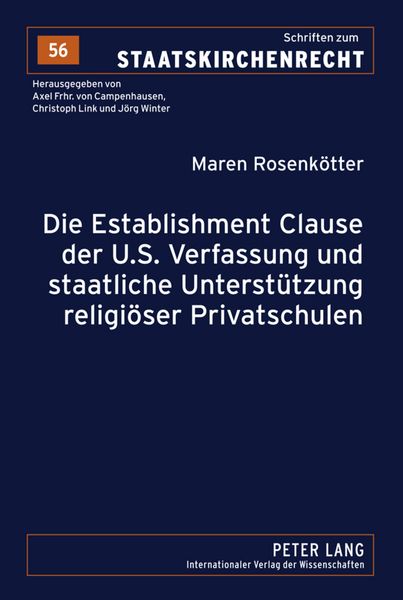 Die Establishment Clause der U.S. Verfassung und staatliche Unterstuetzung religioeser Privatschulen