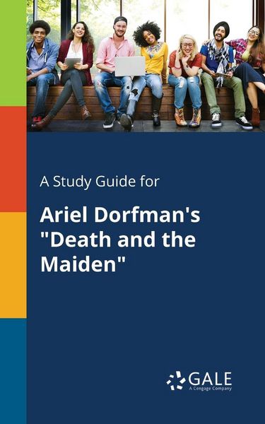 A Study Guide for Ariel Dorfman's 'Death and the Maiden'