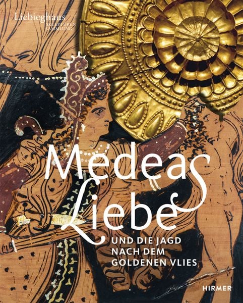 Medeas Liebe - Und die Jagd nach dem Goldenen Vlies