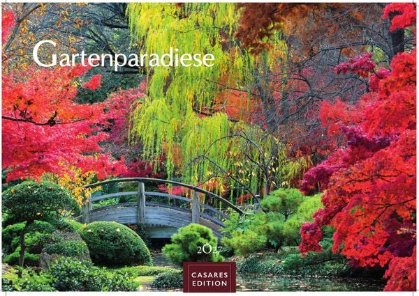 Gartenparadiese Kalender 2027- Der Kalender für alle, die Gärten lieben - Wandkalender Gartenkalender Fotokalender Naturkalender 50x35cm
