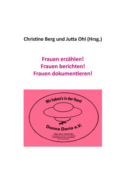 Frauen erzählen! Frauen berichten! Frauen dokumentieren!