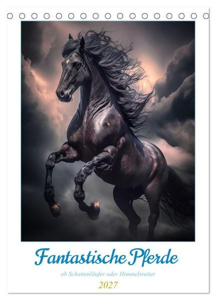 Fantastische Pferde (Tischkalender 2027 DIN A5 hoch), CALVENDO Monatskalender