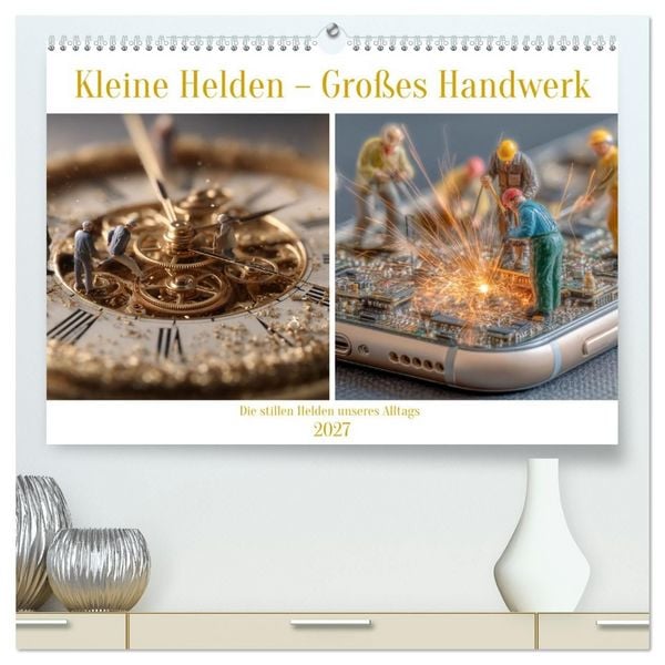 Kleine Helden – Großes Handwerk (hochwertiger Premium Wandkalender 2027 DIN A2 quer), Kunstdruck in Hochglanz