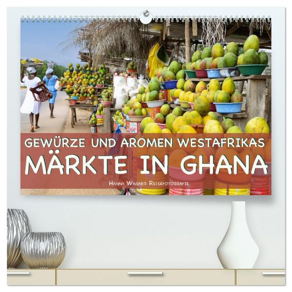 Gewürze und Aromen Westafrikas - Märkte in Ghana (hochwertiger Premium Wandkalender 2026 DIN A2 quer), Kunstdruck in Hochglanz