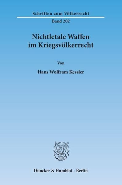 Nichtletale Waffen im Kriegsvölkerrecht.