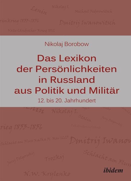 Das Lexikon der Persönlichkeiten in Russland aus Politik und Militär