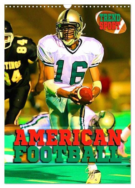 Trendsport American Football (Wandkalender 2026 DIN A3 hoch), CALVENDO Monatskalender