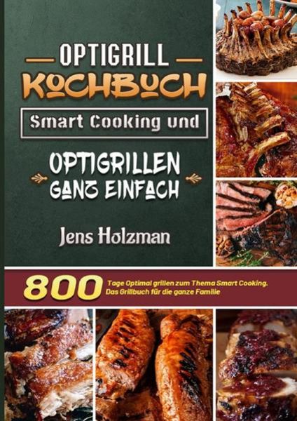 Optigrill Kochbuch – Smart Cooking und Optigrillen ganz einfach