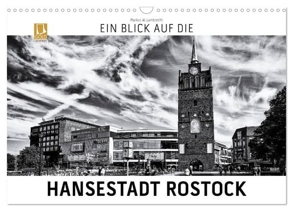 Ein Blick auf die Hansestadt Rostock (Wandkalender 2026 DIN A3 quer), CALVENDO Monatskalender