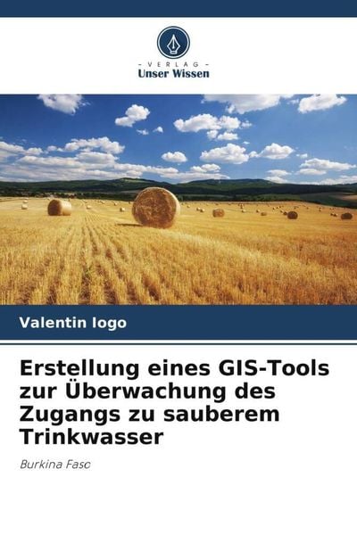 Erstellung eines GIS-Tools zur Überwachung des Zugangs zu sauberem Trinkwasser