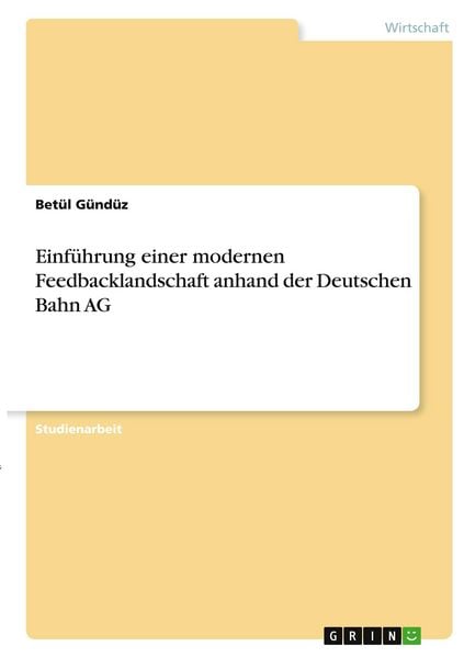 Einführung einer modernen Feedbacklandschaft anhand der Deutschen Bahn AG