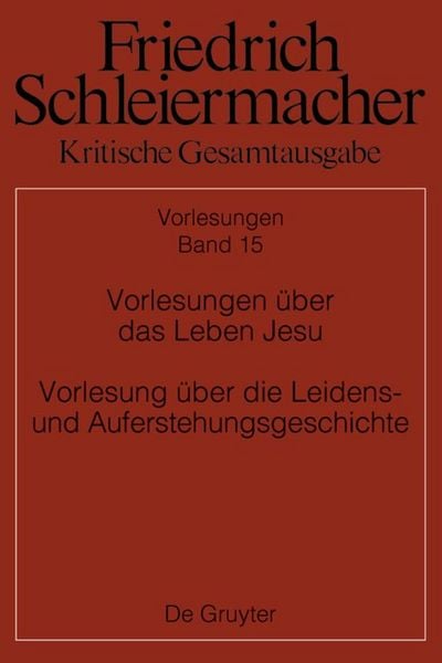 Vorlesungen über das Leben Jesu Vorlesung über die Leidens- und Auferstehungsgeschic hte