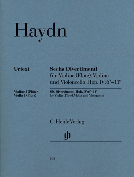 Joseph Haydn - Sechs Divertimenti Hob. IV:6*-11* für Violine (Flöte), Violine und Violoncello