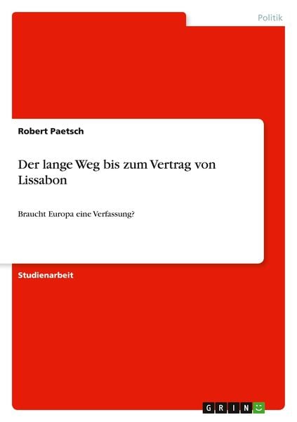 Der lange Weg bis zum Vertrag von Lissabon