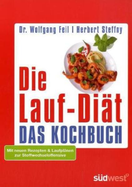 Die Lauf-Diät - Das Kochbuch