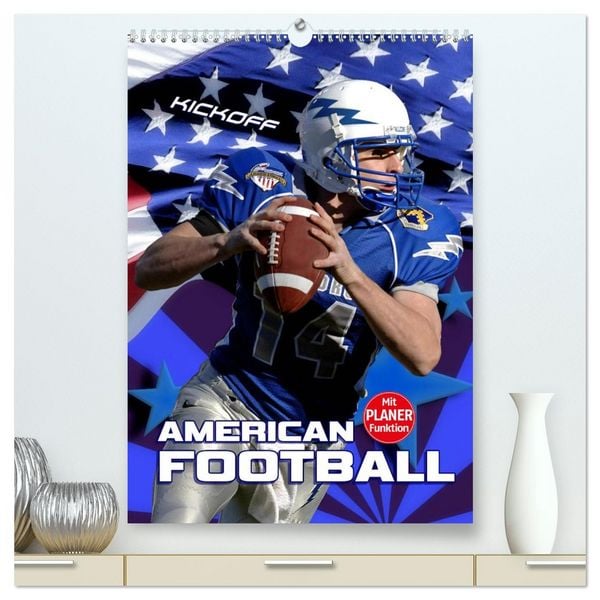 American Football - Kickoff (hochwertiger Premium Wandkalender 2026 DIN A2 hoch), Kunstdruck in Hochglanz