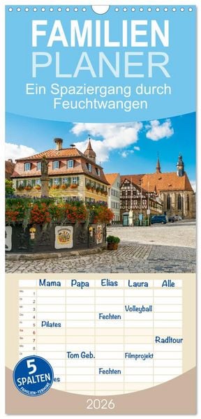 Familienplaner 2026 - Ein Spaziergang durch Feuchtwangen mit 5 Spalten (Wandkalender, 21 x 45 cm) CALVENDO