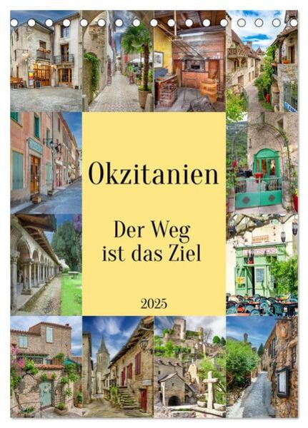 Okzitanien, Der Weg ist das Ziel (Tischkalender 2025 DIN A5 hoch), CALVENDO Monatskalender
