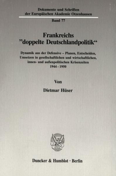 Frankreichs 'doppelte Deutschlandpolitik'.