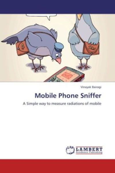 Bairagi, V: Mobile Phone Sniffer