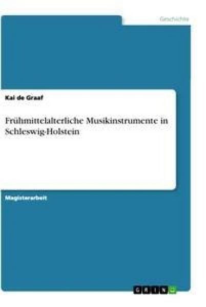 Frühmittelalterliche Musikinstrumente in Schleswig-Holstein