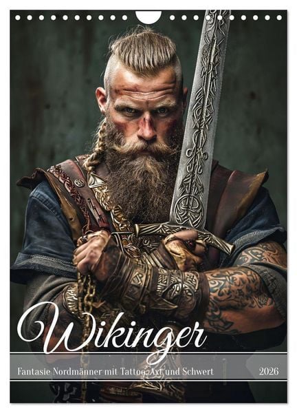 Wikinger - Fantasie Nordmänner mit Tattoo, Axt und Schwert (Wandkalender 2026 DIN A4 hoch), CALVENDO Monatskalender