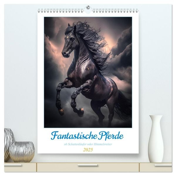 Fantastische Pferde (hochwertiger Premium Wandkalender 2025 DIN A2 hoch), Kunstdruck in Hochglanz