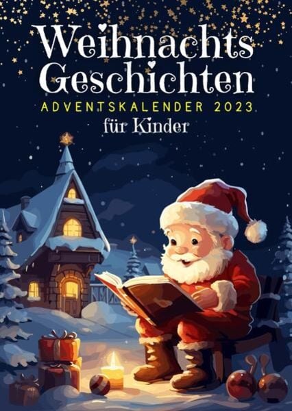 Weihnachtsgeschichten Adventskalender 2023 Weihnachtsgeschenke für kinder kinderbuch weihnachten