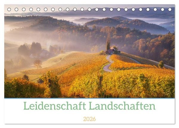 Leidenschaft Landschaften (Tischkalender 2026 DIN A5 quer), CALVENDO Monatskalender