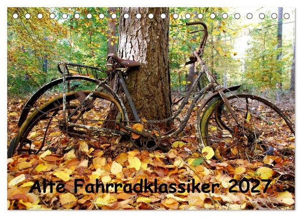 Alte Fahrradklassiker 2027 (Tischkalender 2027 DIN A5 quer), CALVENDO Monatskalender