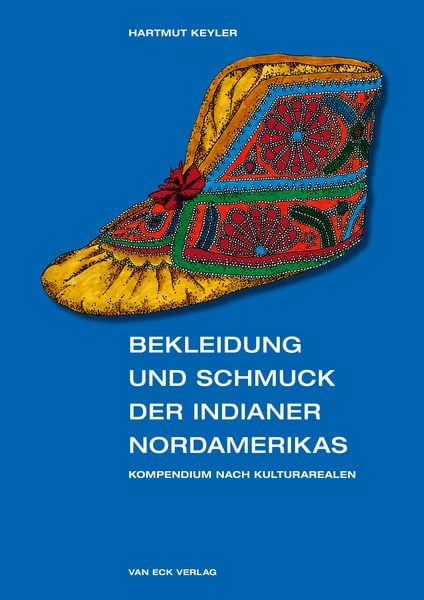 Bekleidung und Schmuck der Indianer Nordamerikas