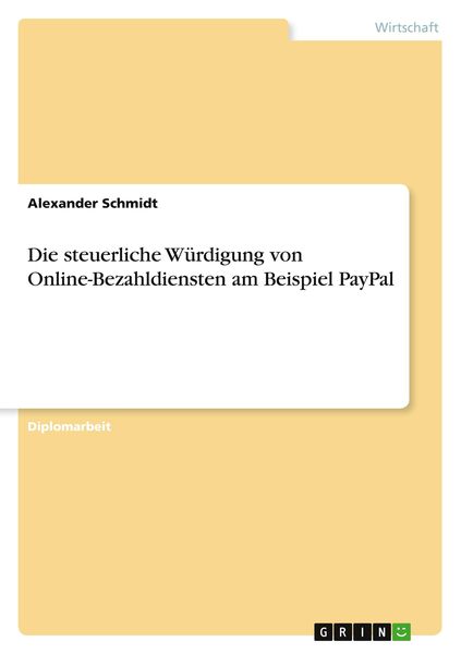 Die steuerliche Würdigung von Online-Bezahldiensten am Beispiel PayPal