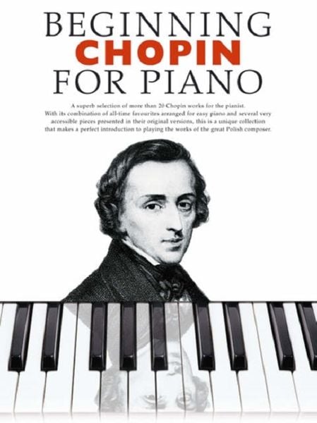Beginning Chopin for Piano: Beginning Piano Series