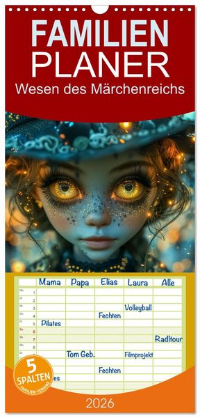 Familienplaner 2026 - Wesen des Märchenreichs mit 5 Spalten (Wandkalender, 21 x 45 cm) CALVENDO