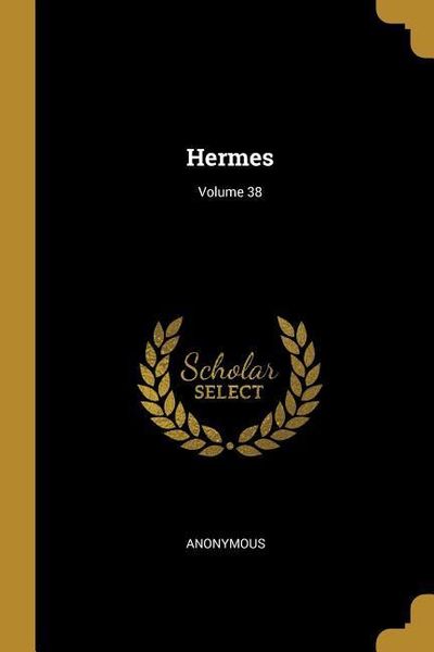 Hermes; Volume 38